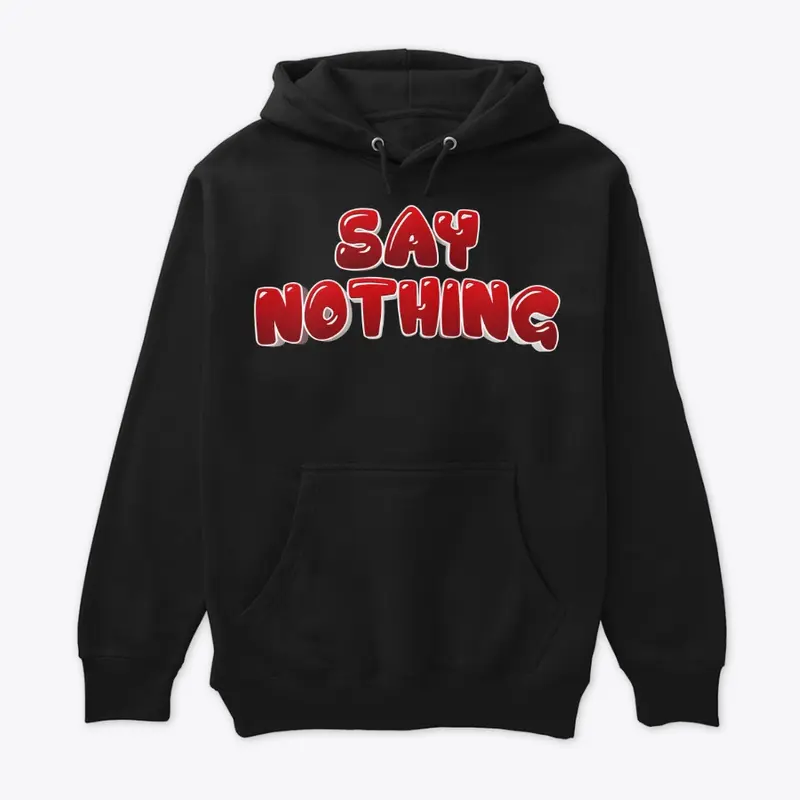 Say Nothing Collection